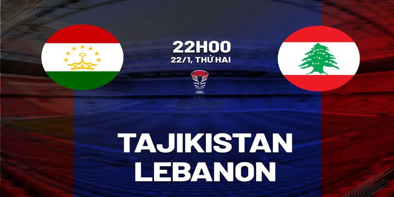 Soi kèo và dự đoán tỷ số giữa đội tuyển Tajikistan Vs Lebanon 22h00 ngày 22/01