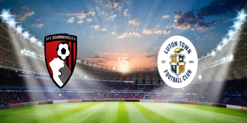 Bournemouth vs Luton, 02h30 ngày 14/3