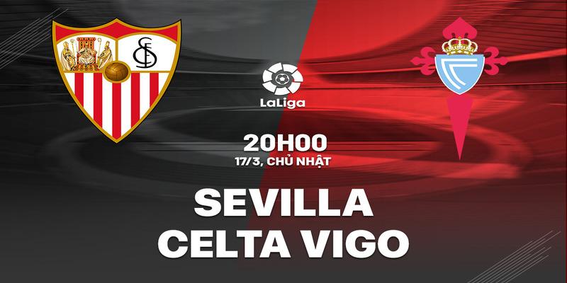 Sevilla vs Celta de Vigo 20h00 17/03